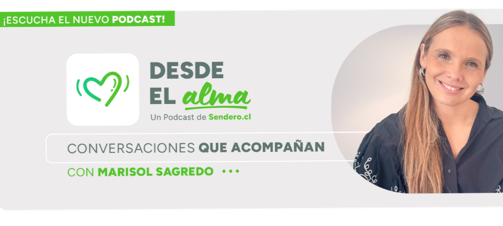 Banner de lanzamiento del podcast Desde el Alma de Sendero, conversaciones que acompañan, conducido por Marisol Sagredo.