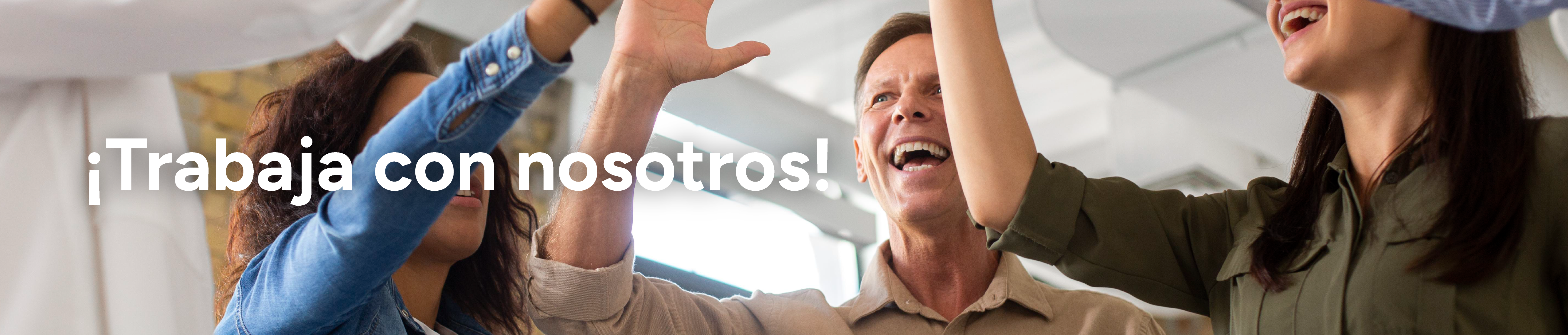 Trabaja con nosotros Desktop - Personas trabajando felices en equipo